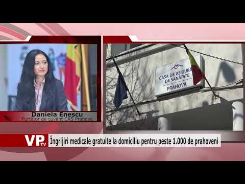 Îngrijiri medicale gratuite la domiciliu pentru peste 1.000 de prahoveni
