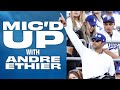 Mic'd Up with Andre Ethier