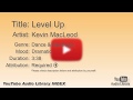 Level Up Kevin MacLeod Dance Electronic Dramatic YouTube Audio Library BGM