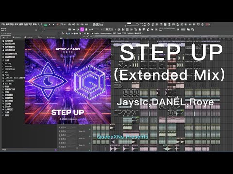 [Remake]Step Up (Extended Mix) - JaySic, DANÊL & Roye