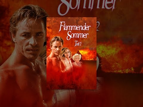 Flammender Sommer - Teil 2