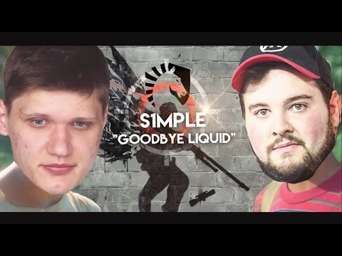 S1mple "Goodbye Liquid"
