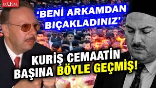 "Süleymancıların eski lideri Denizolgun diyor ki Alihan Kuriş arkamdan