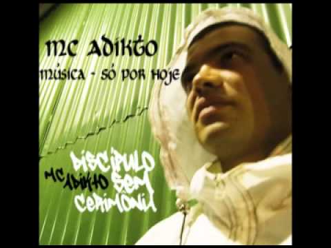 MC ADIKTO - Só Por Hoje