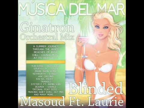 Masoud feat. Laurie - Blinded (Ginatron Orchestral Mix)