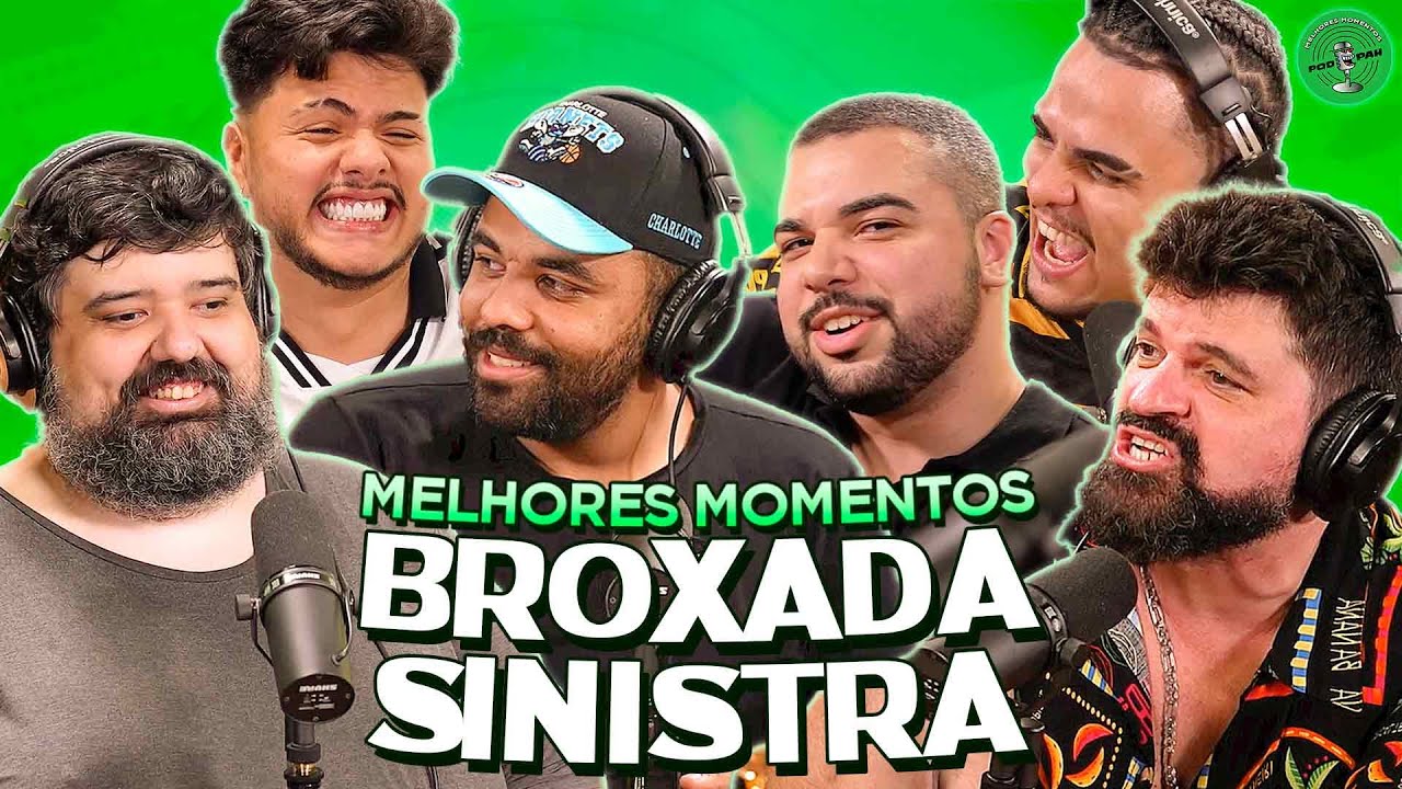 A GRANDE FAMÍLIA DA INTERNET,  BROXADA SINISTRA NO PODPAH - MELHORES MOMENTOS