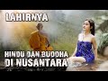 LAHIRNYA AGAMA HINDU BUDDHA DI INDONESIA