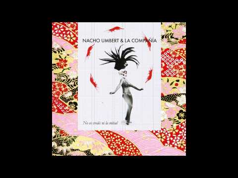 Nacho Umbert & la compañía - "La moral distraída"