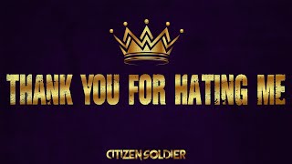 Musik-Video-Miniaturansicht zu Thank You for Hating Me Songtext von Citizen Soldier