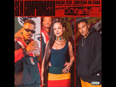 Sem Compromisso - NaLua feat. Cortesia da Casa (Prod. Ariel Donato)