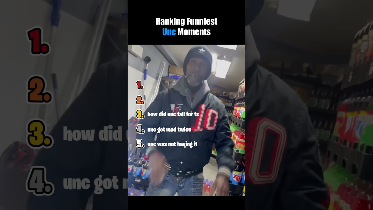 Ranking The Funniest Unc Moments