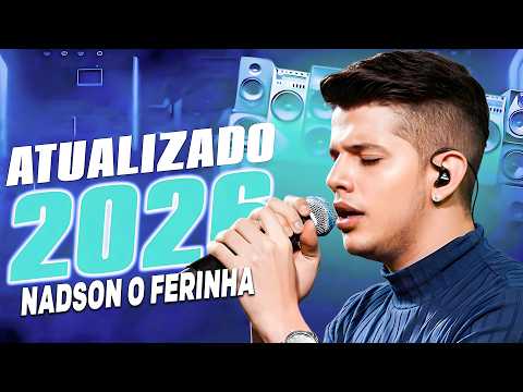 NADSON O FERINHA AO VIVO | AS MELHORES SOFRÊNCIAS DO BRASIL 🚀