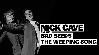 Video thumbnail of "Nick Cave & The Bad Seeds - The Weeping Song (Official Video)"