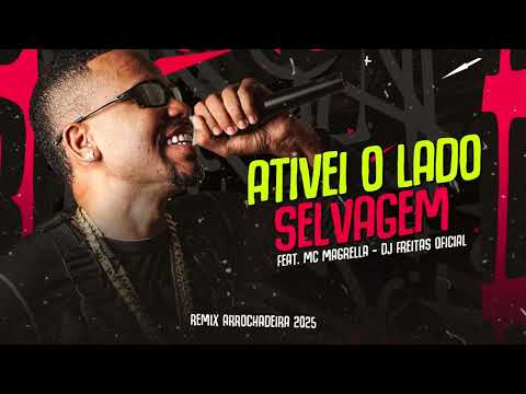 🔵ATIVEI O LADO SELVAGEM - DJ FREITAS OFICIAL ( REMIX ARROCHADEIRA MC MAGRELA ) MEDIO E GRAVE 2025