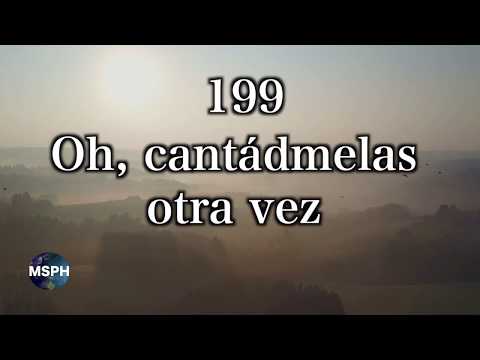 HA62 | Himno 199 | Oh, cantádmelas otra vez