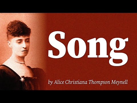Song by Alice Christiana Thompson Meynell