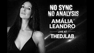 Modern DJs Won’t Like This… NO SYNC, NO ANALYSIS  Amália Leandro