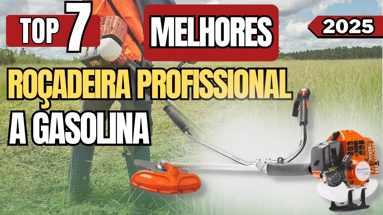 Qual A Melhor Roçadeira Profissional A Gasolina em 2025?
