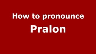 How to pronounce Pralon