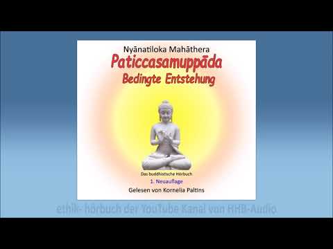 Nyānatiloka Mahāthera   Paticcasamuppada   Bedingte Entstehung
