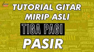 Download lagu TIGA PAGI - PASIR Tutorial gitar lengkap mp3 Download lagu TIGA PAGI - PASIR Tutorial gitar lengkap mp3