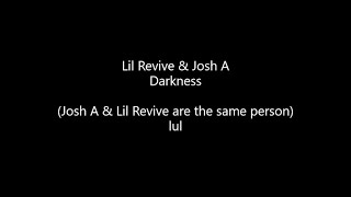 Download lagu Lil Revive - Darkness {Ft. Josh A} (Lyrics) mp3