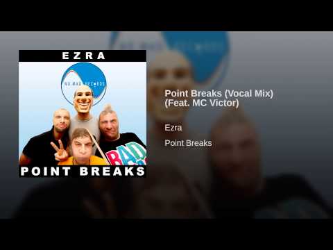 Point Breaks (Vocal Mix) (Feat. MC Victor)