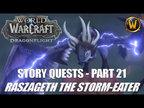 Story Quests Part 21 - Raszageth the Storm-Eater - WoW Dragonflight