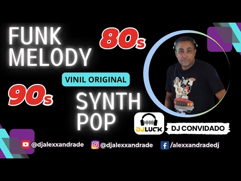 🔥 FUNK MELODY x SYNTHPOP 80s 90s 🎧 DJ LUCK | Convidado 🔴 Mastermix #dasantigas #funk #freestyle