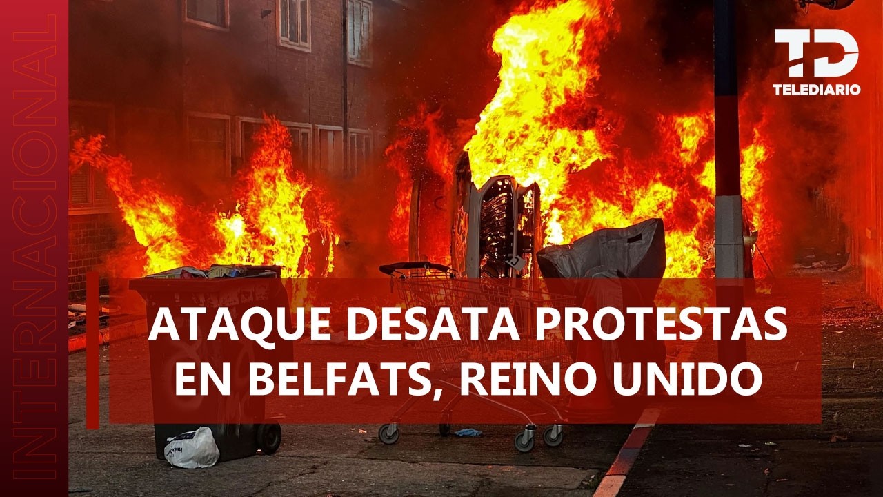 Violencia en Belfast: manifestantes antimigración queman viviendas de extranjeros tras ataque