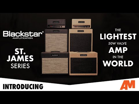 INTRODUCING: The Blackstar St. James Amps (The Lightest Valve Amp in the World?!?)