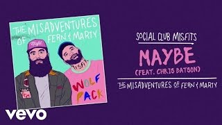 Social Club Misfits - Maybe (Audio) ft. Chris Batson