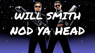 Will Smith - Black Suits Comin&#39; (Nod Ya Head) (Lyrics)