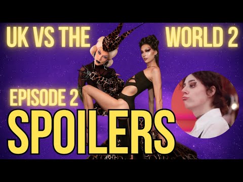 UK Vs The World Season 2 Episode 2 Spoilers | Drag Crave