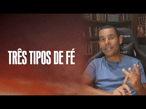 Três tipos de fé com Rodrigo Silva