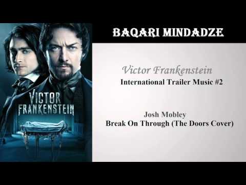 Victor Frankenstein International Trailer Music #2 | Break On Through