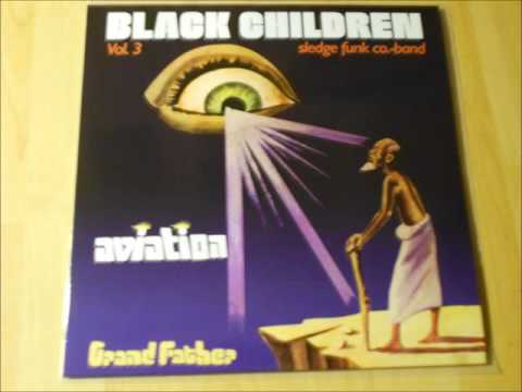 Black Children Sledge Funk Band “In Search of Yesterday” from the LP “Aviation Grand Father” (PMG)