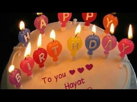 hayat happy birthday to you | hayat birthday status | birthday