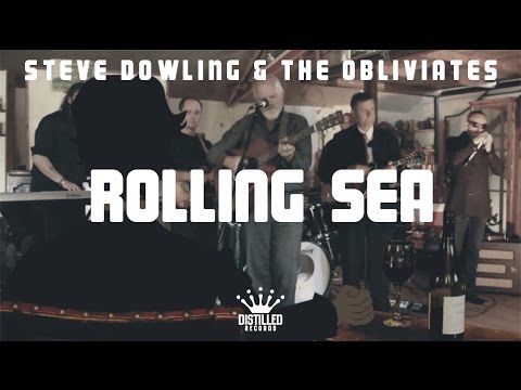 Steve Dowling & The Obliviates - Rolling Sea - Distilled Records
