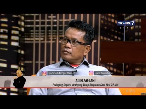 VIRAL PENJUAL SEPATU SAAT RICUH 22 MEI | HITAM PUTIH (30/05/19) PART 1