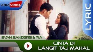 Evan Sanders & Pia - Cinta Di Langit Taj Mahal (OST Cinta di Langit Taj Mahal)| Official Lyric Video