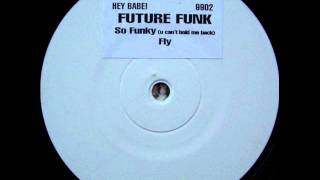 Future Funk - So funky (u can't hold me back)