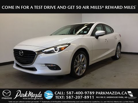 WHITE 2018 Mazda Mazda3 GT Review Sherwood Park Alberta - Park Mazda