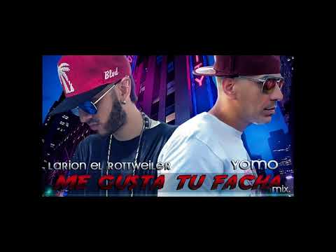 ★★ Yomo Ft Larion El Rottweiler - Me Gusta Tu Facha (Mix) ★★
