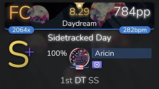 Aricin | VINXIS - Sidetracked Day [Daydream] +DT SS {784pp FC} - osu!