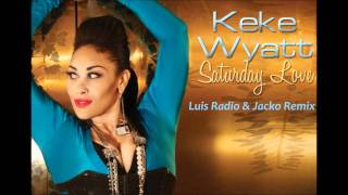 Keke Wyatt feat. Ruben Studdard - Saturday Love (Luis Radio &amp; Jacko Remix)