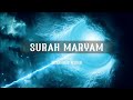 relaxing quran recitation || SURAH MARYAM 