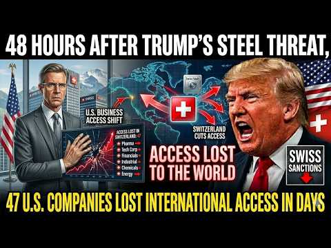 Trump Threatened Switzerland — 47 U.S. Companies Lost International Access in Days
