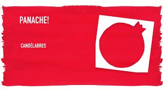 PANACHE! - Candélabres (Official Audio)