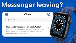 Facebook Messenger leaving Apple Watch? What happened?
